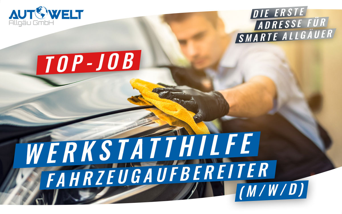 Werkstatthilfe Fahrzeugaufbereiter Autowelt Allgäu GmbH